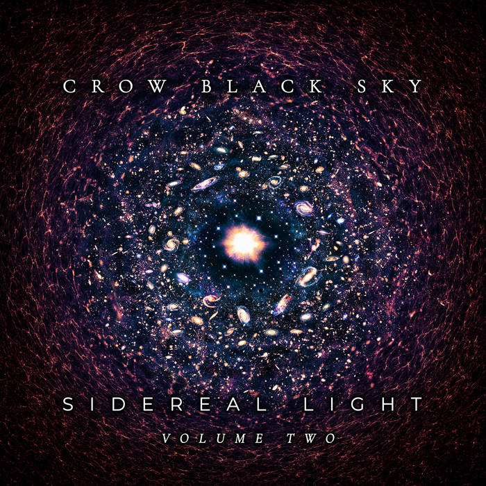 CROW BLACK SKY SIDEREAL LIGHT VOL. TWO NO CLEAN SINGING